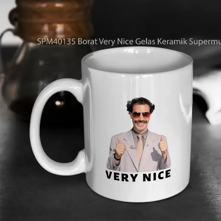 SPM40135 Borat Very Nice Gelas Keramik Supermug