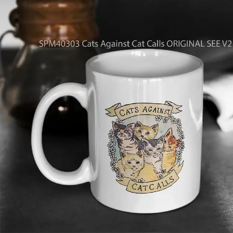 SPM40303 Cats Against Cat Calls ORIGINAL SEE V2 IN MY SHOP Gelas Keramik Supermug