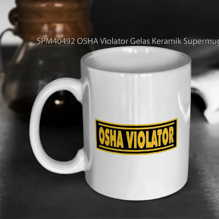 SPM40492 OSHA Violator Gelas Keramik Supermug