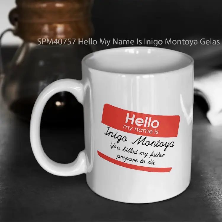 SPM40757 Hello My Name Is Inigo Montoya Gelas Keramik Supermug