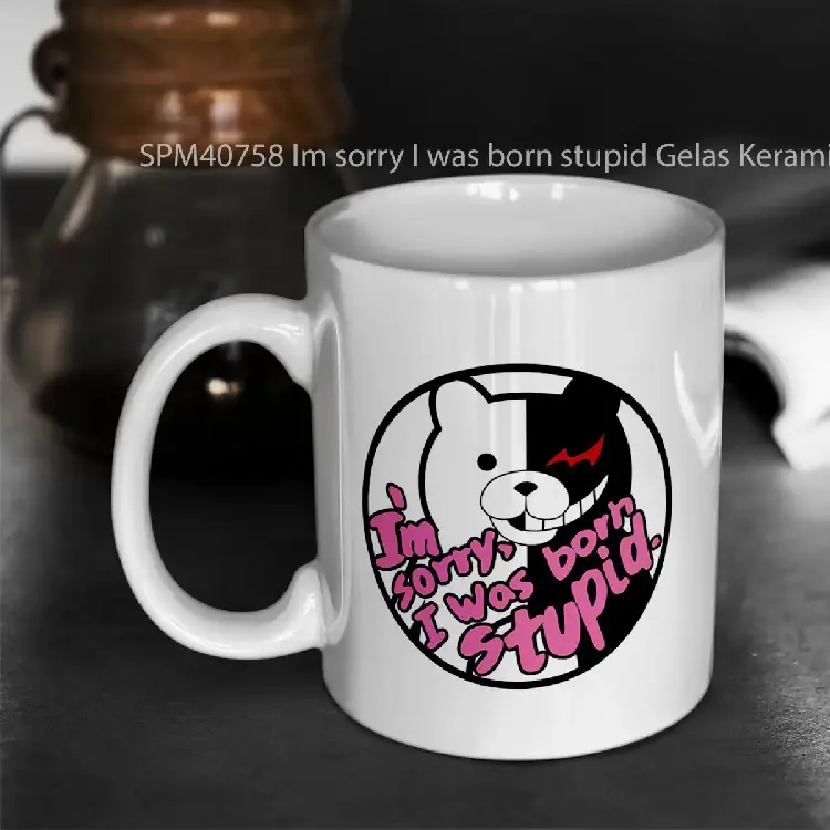 SPM40758 Im sorry I was born stupid Gelas Keramik Supermug