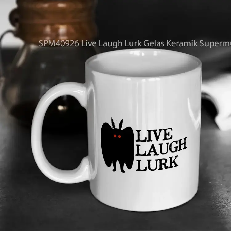 SPM40926 Live Laugh Lurk Gelas Keramik Supermug