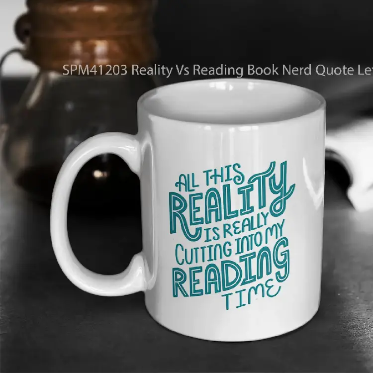 SPM41203 Reality Vs Reading Book Nerd Quote Lettering Gelas Keramik Supermug