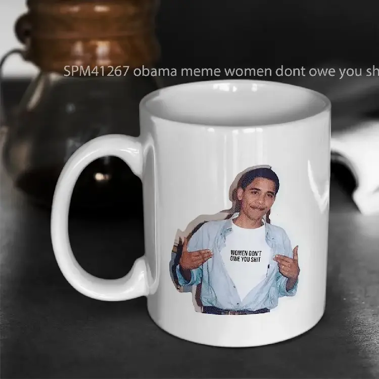 SPM41267 obama meme women dont owe you shirt Gelas Keramik Supermug