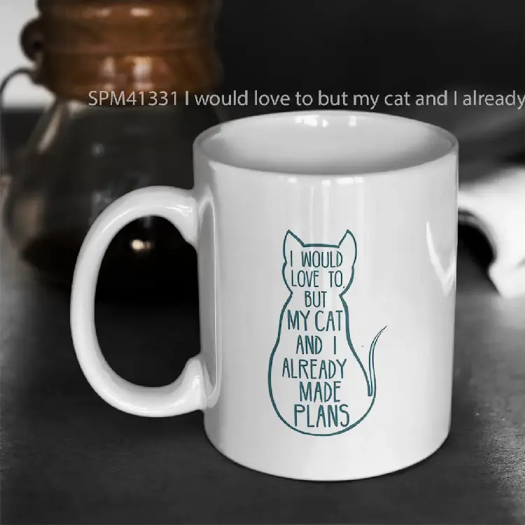 SPM41331 I would love to but my cat and I already made plans 2 Gelas Keramik Supermug