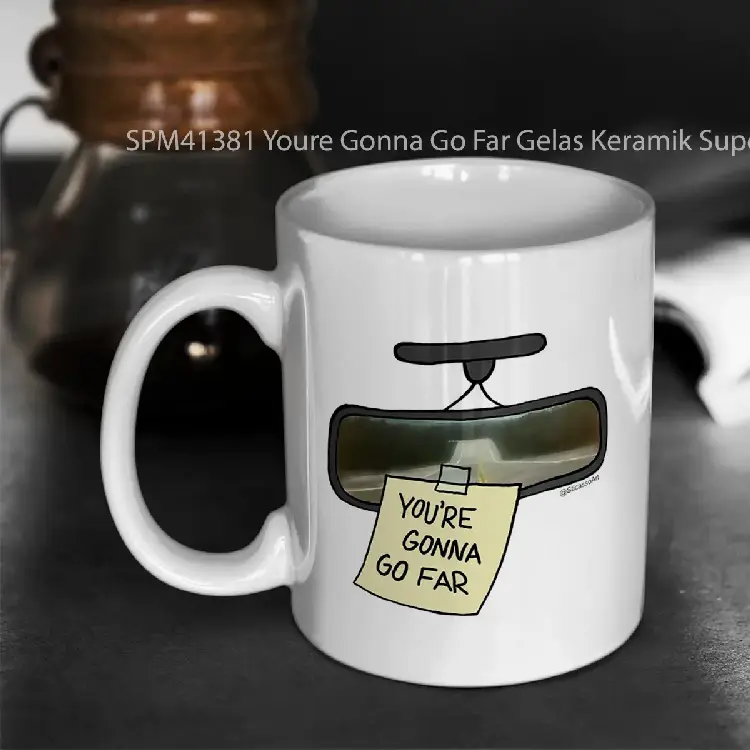 SPM41381 Youre Gonna Go Far Gelas Keramik Supermug
