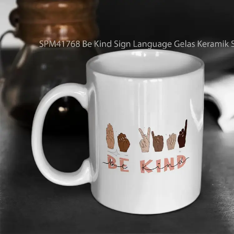 SPM41768 Be Kind Sign Language Gelas Keramik Supermug