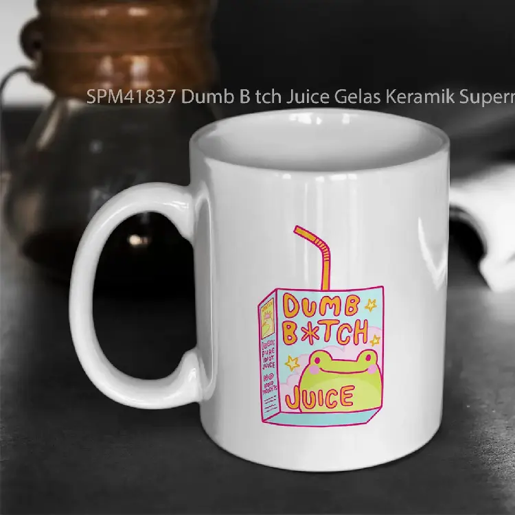 SPM41837 Dumb B tch Juice Gelas Keramik Supermug