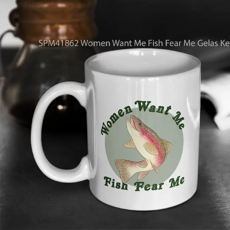 SPM41862 Women Want Me Fish Fear Me Gelas Keramik Supermug