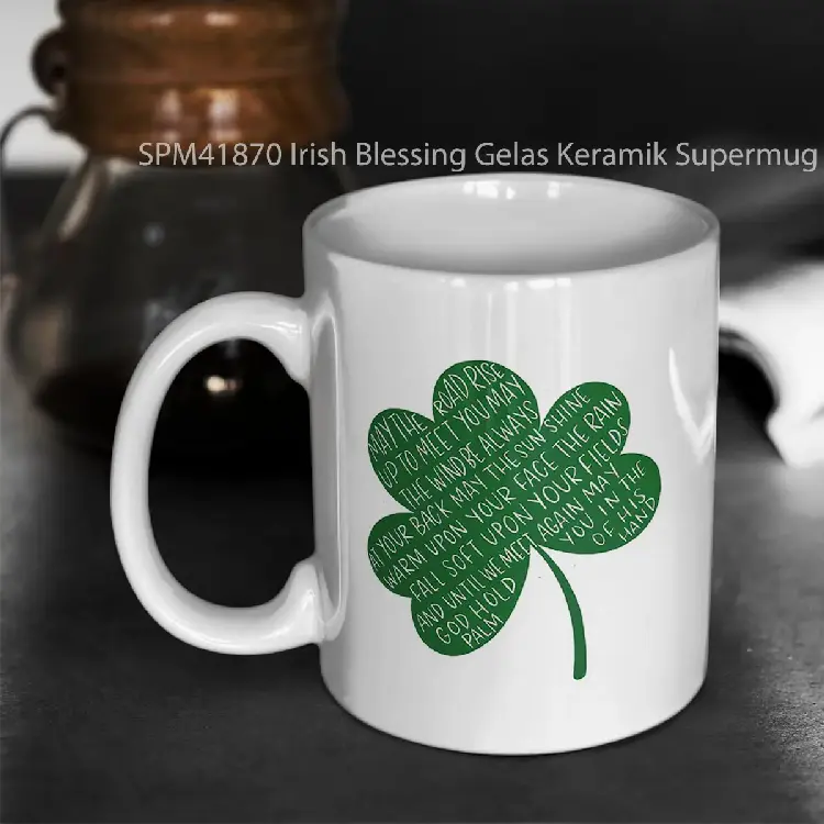 SPM41870 Irish Blessing Gelas Keramik Supermug