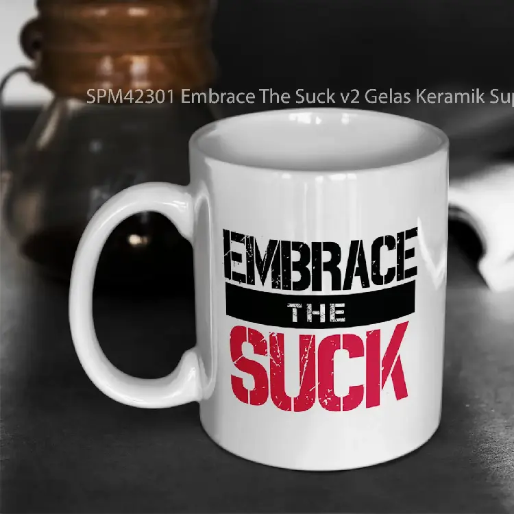 SPM42301 Embrace The Suck v2 Gelas Keramik Supermug