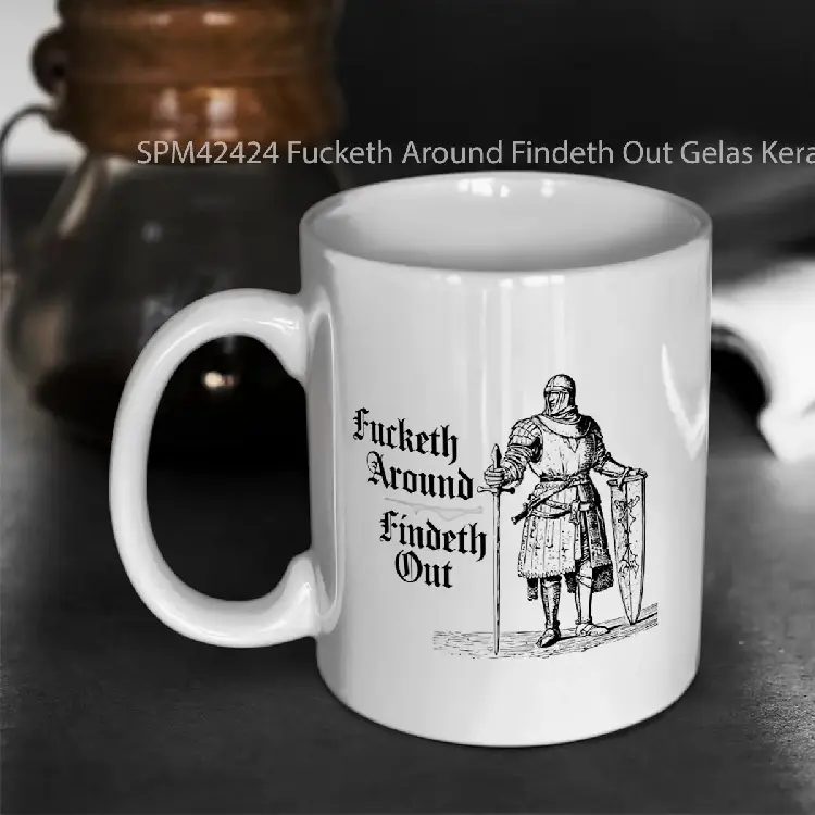 SPM42424 Fucketh Around Findeth Out Gelas Keramik Supermug