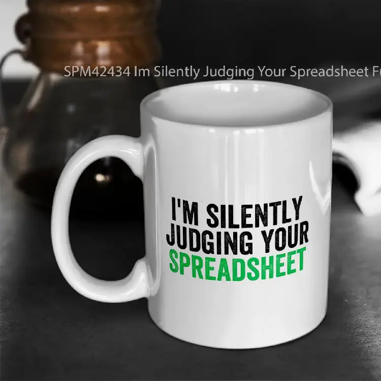 SPM42434 Im Silently Judging Your Spreadsheet Funny Accountant Gelas Keramik Supermug