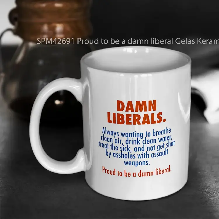 SPM42691 Proud to be a damn liberal Gelas Keramik Supermug
