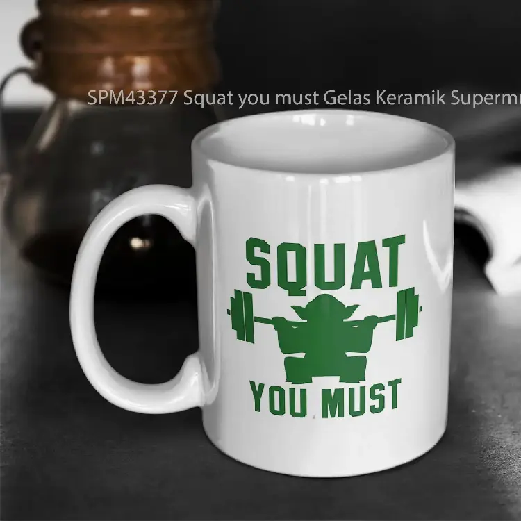 SPM43377 Squat you must Gelas Keramik Supermug