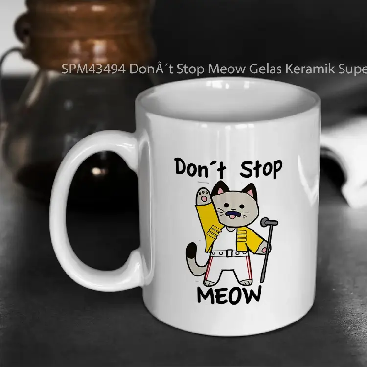 SPM43494 Don%C3%82%C2%B4t Stop Meow Gelas Keramik Supermug