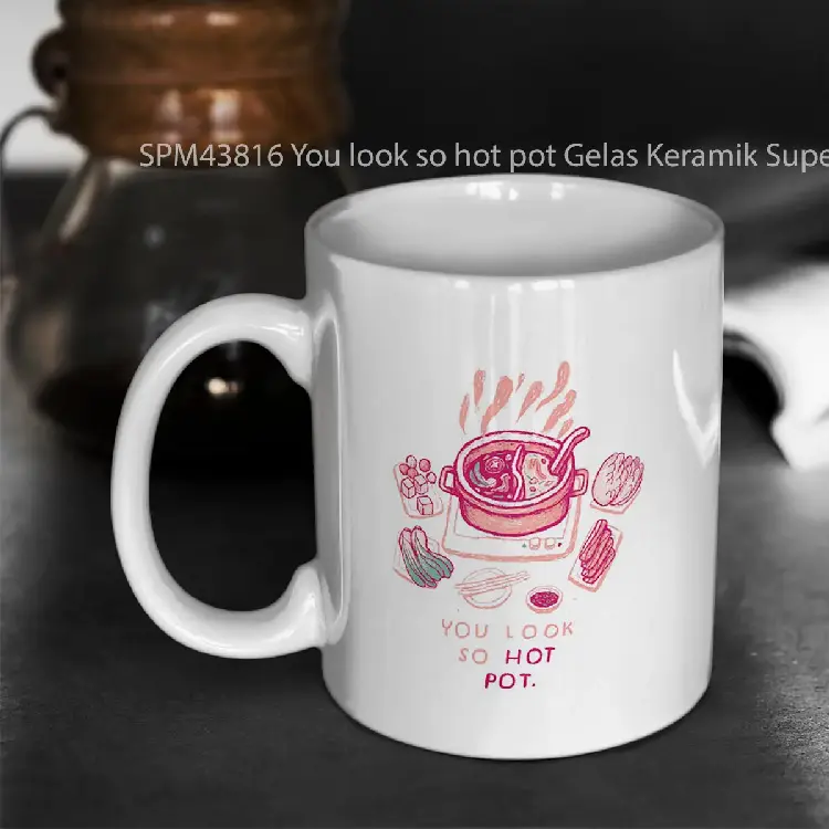 SPM43816 You look so hot pot Gelas Keramik Supermug