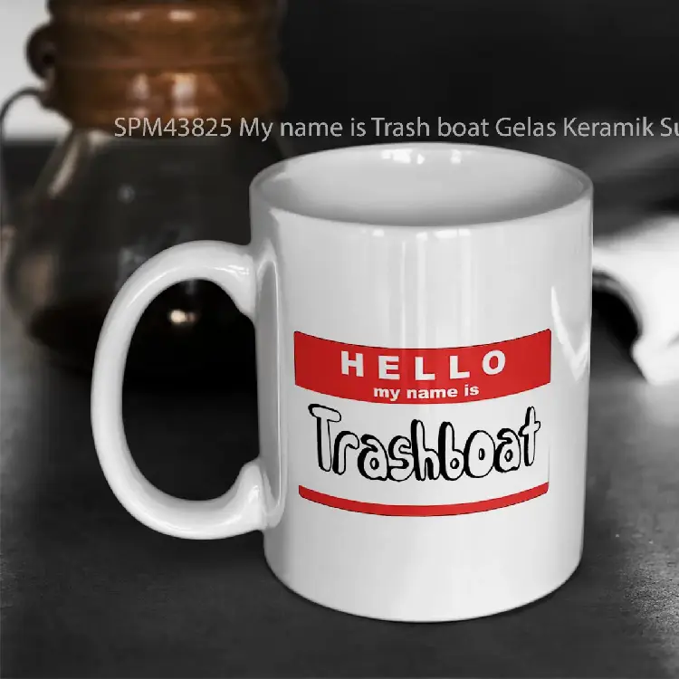 SPM43825 My name is Trash boat Gelas Keramik Supermug