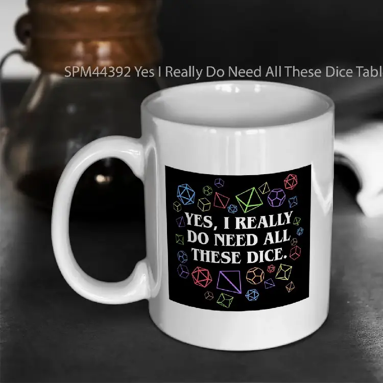 SPM44392 Yes I Really Do Need All These Dice Tabletop RPG Gelas Keramik Supermug