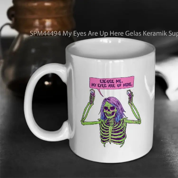 SPM44494 My Eyes Are Up Here Gelas Keramik Supermug