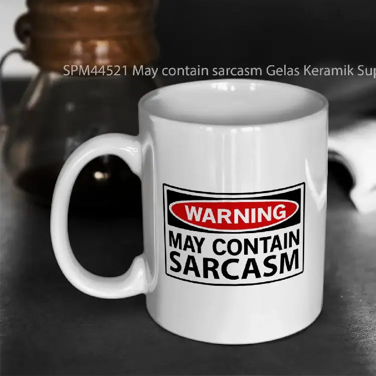 SPM44521 May contain sarcasm Gelas Keramik Supermug