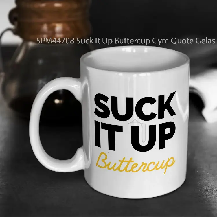 SPM44708 Suck It Up Buttercup Gym Quote Gelas Keramik Supermug
