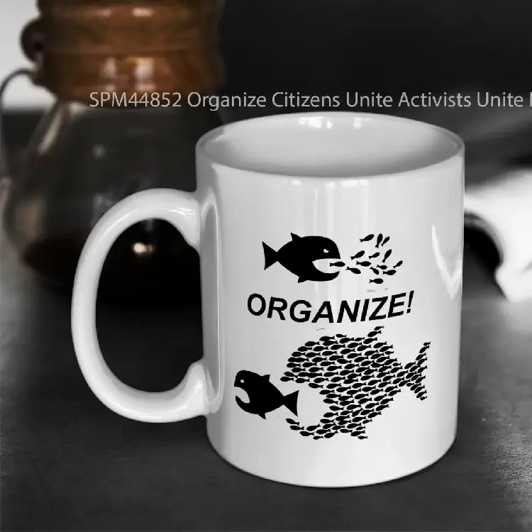 SPM44852 Organize Citizens Unite Activists Unite Laborers Unite Gelas Keramik Supermug