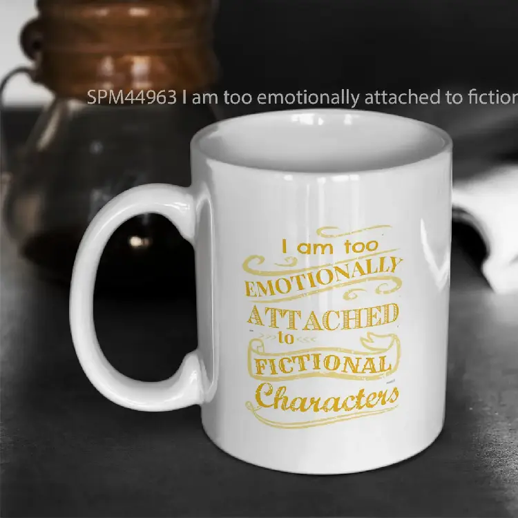 SPM44963 I am too emotionally attached to fictional characters Gelas Keramik Supermug