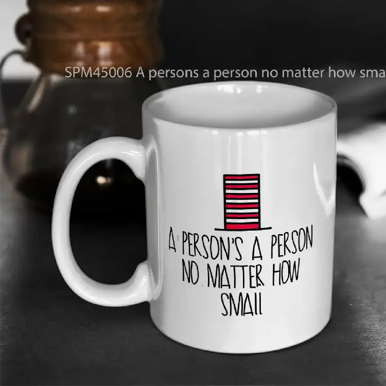 SPM45006 A persons a person no matter how small suessical seussical the musical Gelas Keramik Supermug