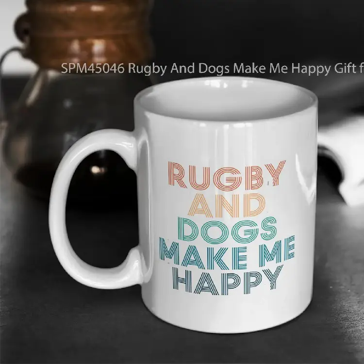 SPM45046 Rugby And Dogs Make Me Happy Gift for Rugby Dogs Fans Gelas Keramik Supermug
