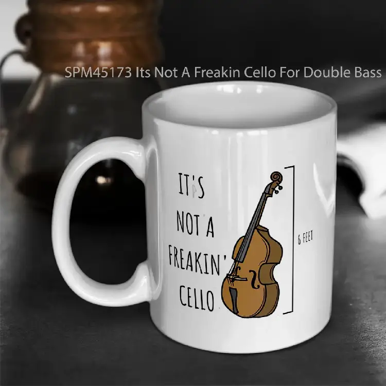 SPM45173 Its Not A Freakin Cello For Double Bass Player And Classical Musician As A Double Bass Gelas Keramik Supermug