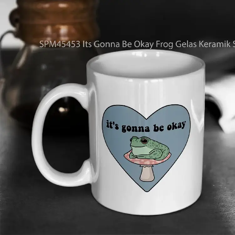 SPM45453 Its Gonna Be Okay Frog Gelas Keramik Supermug