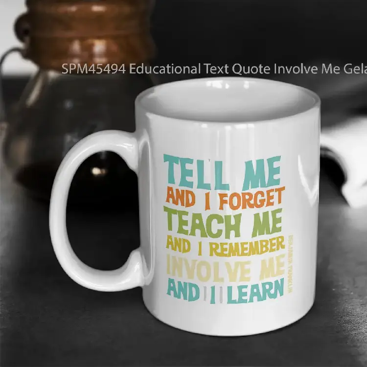 SPM45494 Educational Text Quote Involve Me Gelas Keramik Supermug