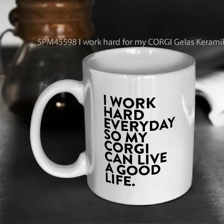SPM45598 I work hard for my CORGI Gelas Keramik Supermug