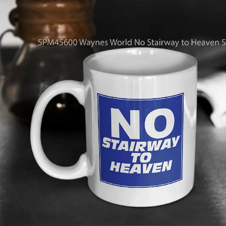 SPM45600 Waynes World No Stairway to Heaven Sign Gelas Keramik Supermug