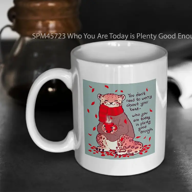 SPM45723 Who You Are Today is Plenty Good Enough Cozy Snow Leopard Gelas Keramik Supermug