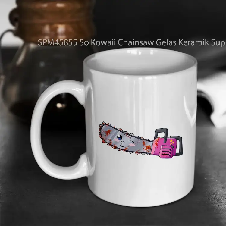 SPM45855 So Kowaii Chainsaw Gelas Keramik Supermug