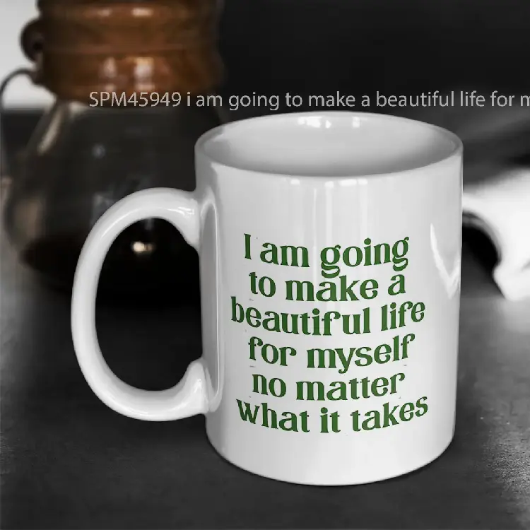 SPM45949 i am going to make a beautiful life for myself no matter what it takes Gelas Keramik Supermug