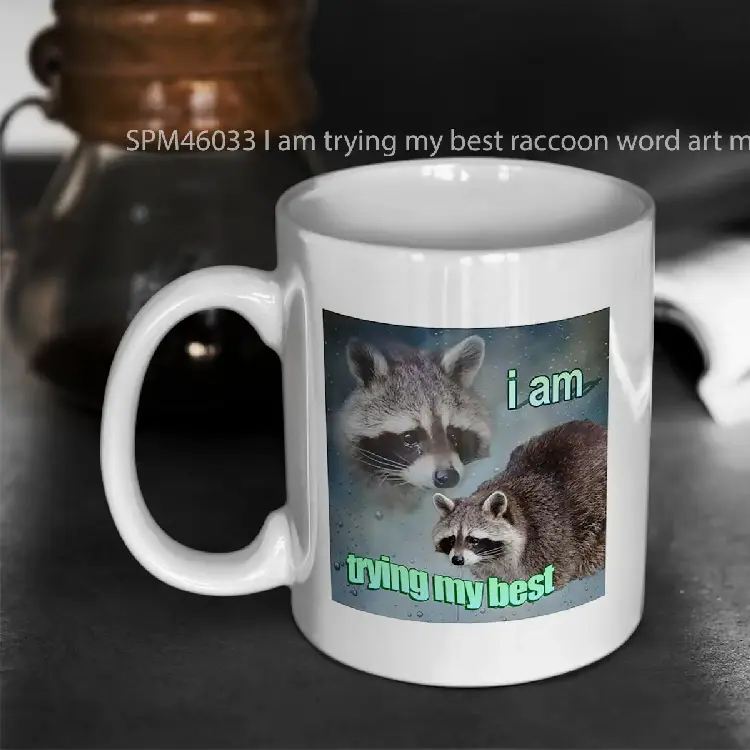 SPM46033 I am trying my best raccoon word art meme Gelas Keramik Supermug