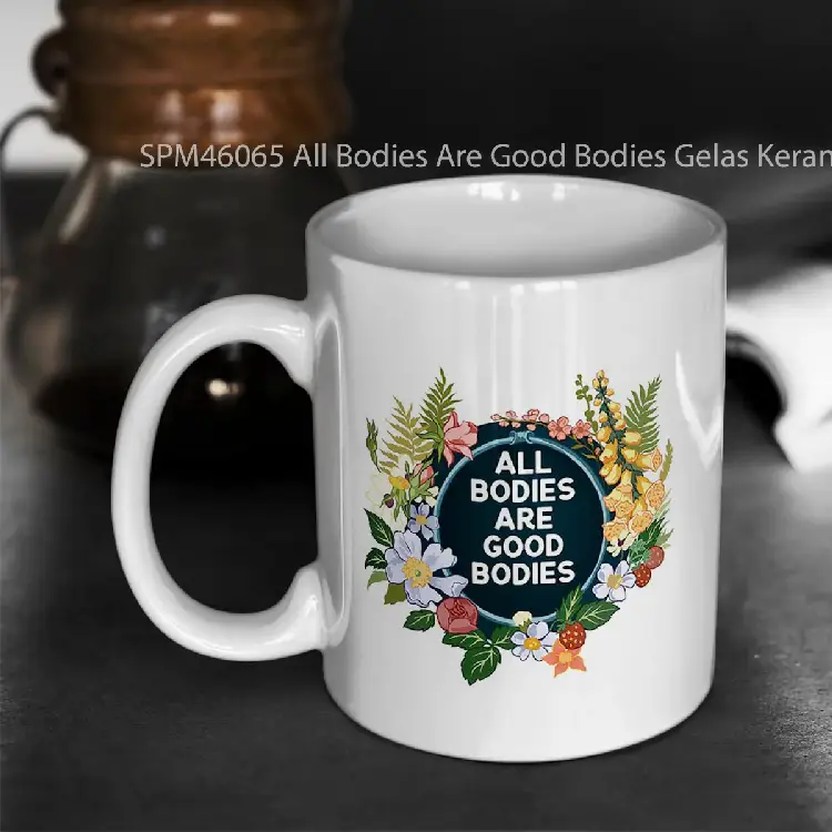 SPM46065 All Bodies Are Good Bodies Gelas Keramik Supermug