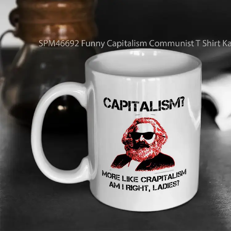 SPM46692 Funny Capitalism Communist T Shirt Karl Marx Crapitalism Gelas Keramik Supermug