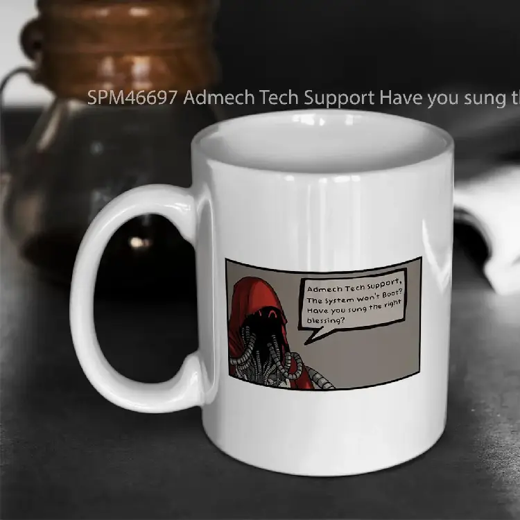 SPM46697 Admech Tech Support Have you sung the right blessing Gelas Keramik Supermug