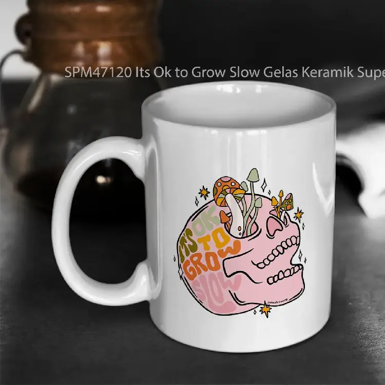 SPM47120 Its Ok to Grow Slow Gelas Keramik Supermug