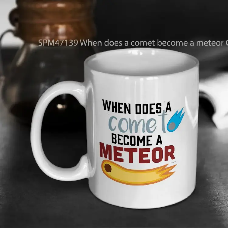 SPM47139 When does a comet become a meteor Gelas Keramik Supermug