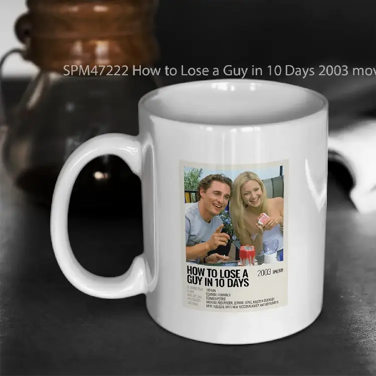 SPM47222 How to Lose a Guy in 10 Days 2003 movie poster Gelas Keramik Supermug