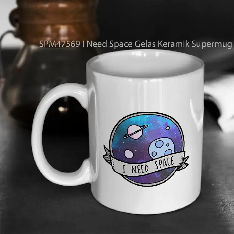 SPM47569 I Need Space Gelas Keramik Supermug