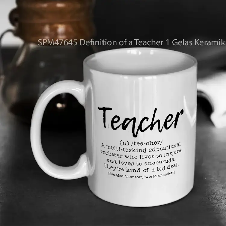 SPM47645 Definition of a Teacher 1 Gelas Keramik Supermug