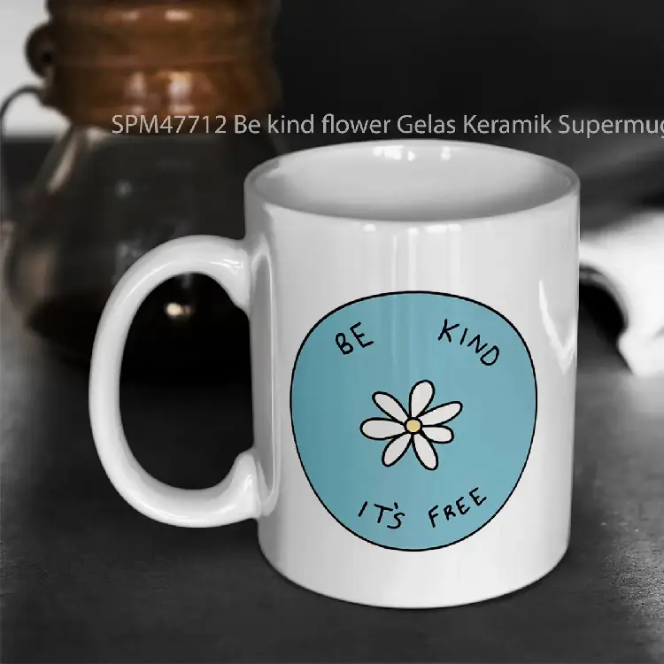 SPM47712 Be kind flower Gelas Keramik Supermug