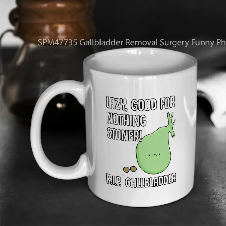 SPM47735 Gallbladder Removal Surgery Funny Phrase Lazy Stoner Gelas Keramik Supermug