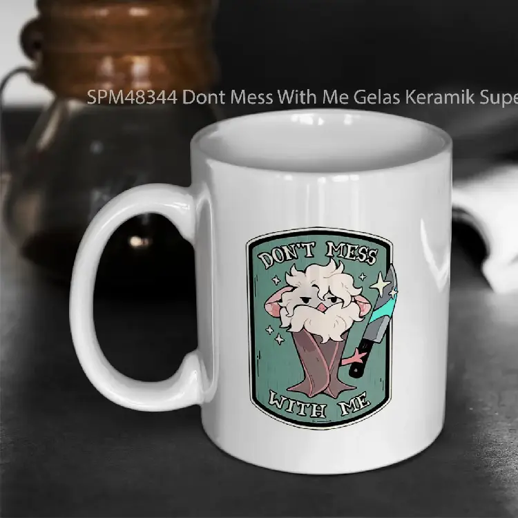 SPM48344 Dont Mess With Me Gelas Keramik Supermug